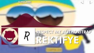 [Authority Trap] - Rektifye - Respect My Authoritrap [Free Download]