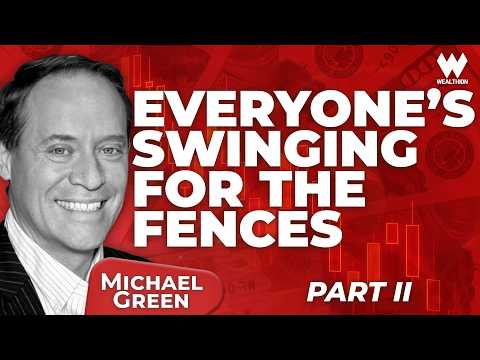 Michael Green: How Speculative Behavior Is Shaping a Generation and Warping Market Reality