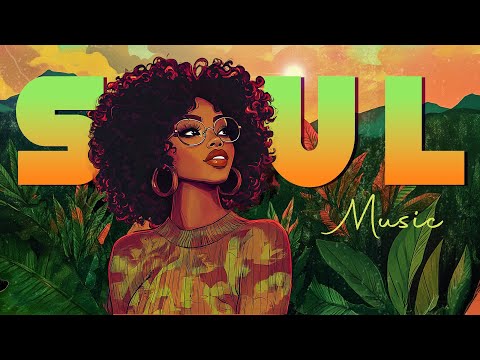 The best soul music compilation - Neo soul mix 2025 - Song to touch your feelings