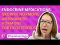 Growth Hormone, Antidiuretic Hormone, Corticosteroids - Pharmacology - Endocrine | @LevelUpRN