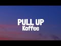 Koffee - Pull Up (Lyrics)