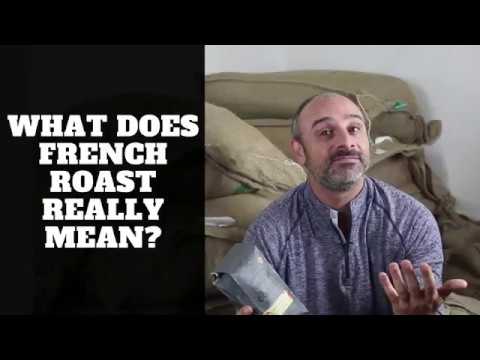 French Roast - What Does It Even Mean?