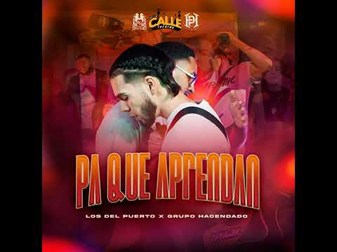 Pa Que Aprendan - Grupo Hacendado X Los Del Puerto Corridos Tumbados