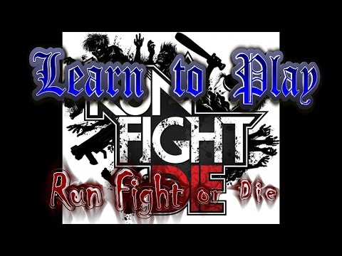 Learn to Play Run Fight or Die
