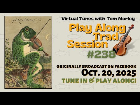 Tom Morley's PLAY ALONG TRAD SESSION #238
