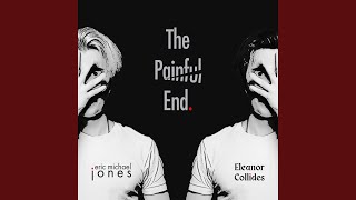 The Painful End