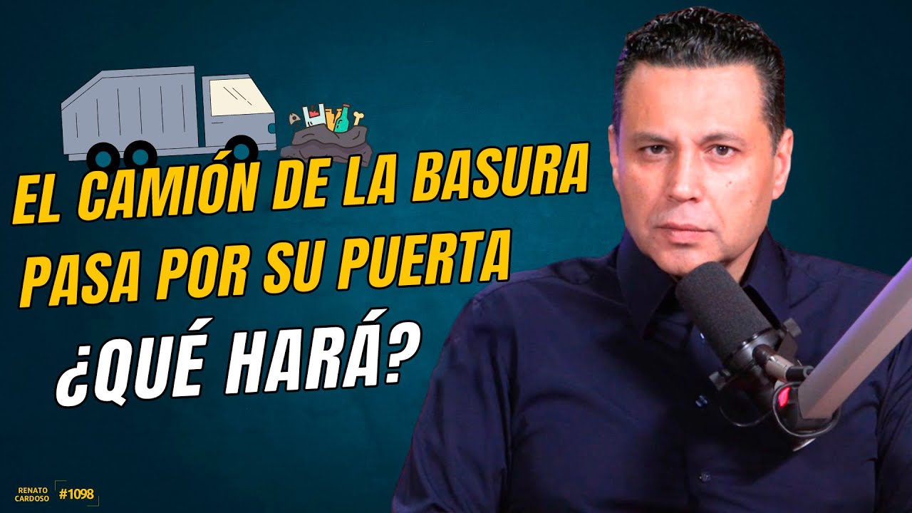 EL CAMIÓN DE LA BASURA PASA POR SU PUERTA. ¿QUÉ HARÁ?