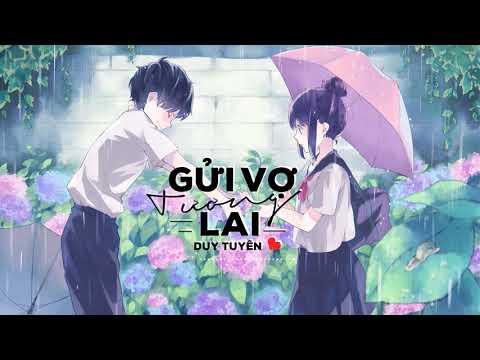 Gửi vợ tương lai - Duy Tuyên