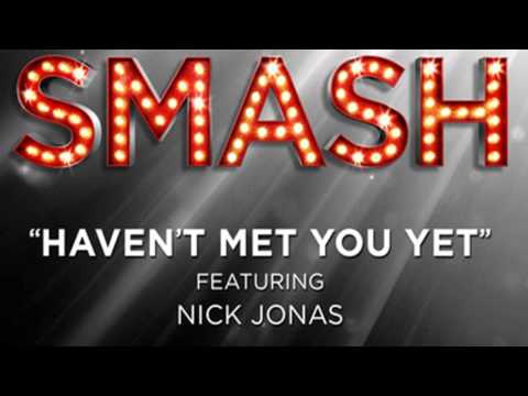Haven't Met You Yet - Nick Jonas - SMASH