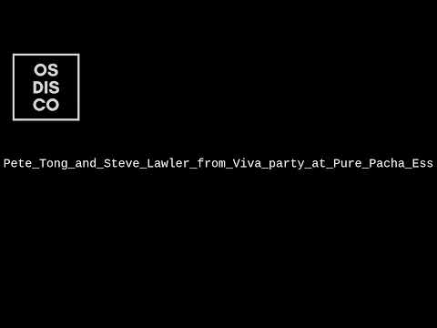 Pete Tong and Steve Lawler from Viva party at Pure Pacha Ess