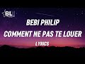 Bebi Philip Comment Ne Pas Te Louer Lyrics