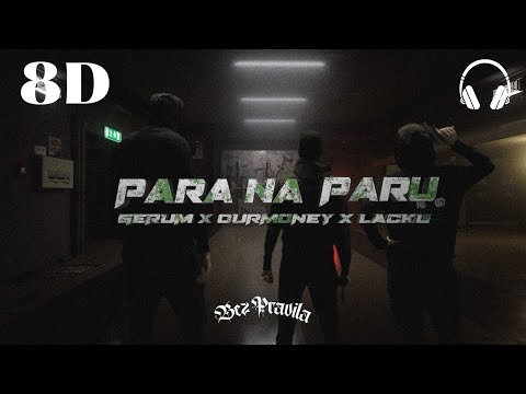 Gerum X Ourmoney X Lacku - Para Na Paru (8D audio)