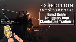 Smugglers Boat location - Clandestine Trading II Quest - Expedition into Darknes
