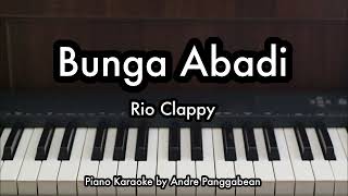 Download lagu Bunga Abadi - Rio Clappy | Piano Karaoke by Andre Panggabean mp3