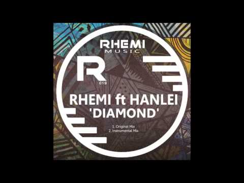 Rhemi Ft HanLei   Diamond Original Mix