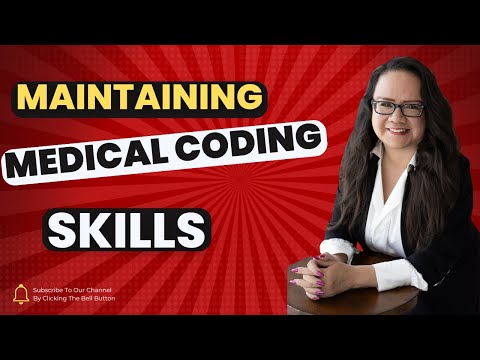 KEEPING UP YOUR MEDICAL CODING SKILLS WHILE WORKING RISK ADJUSTMENT CODING