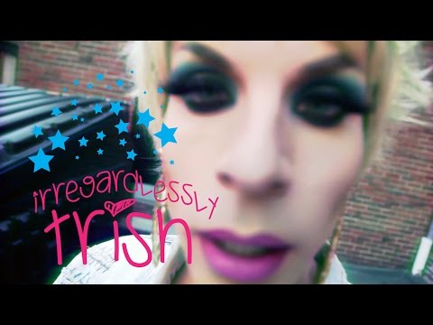 Irregardlessly Trish - Episode 02 - We Love Katya