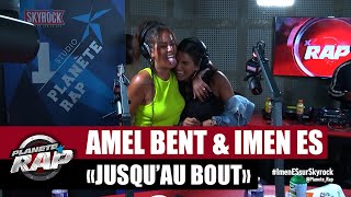 Amel Bent &quot;Jusqu&#39;au bout&quot; ft Imen Es #PlanèteRap