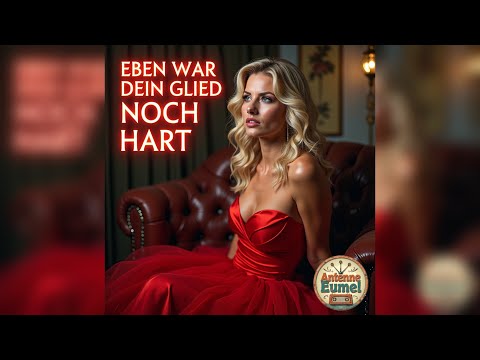 Felene Hischer - Eben war dein Glied noch hart