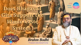 Does Bhagavad Gita Support the Caste System?