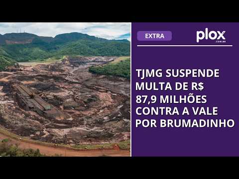 TJMG suspende multa de R$ 87,9 milhões contra a Vale por Brumadinho