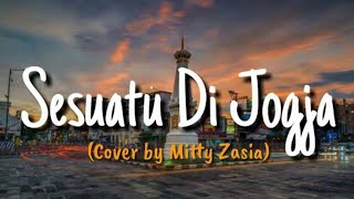 Download lagu Sesuatu Di Jogja - cover by Mitty Zaisa ( Lirik Lagu) mp3 Download lagu Sesuatu Di Jogja - cover by Mitty Zaisa ( Lirik Lagu) mp3