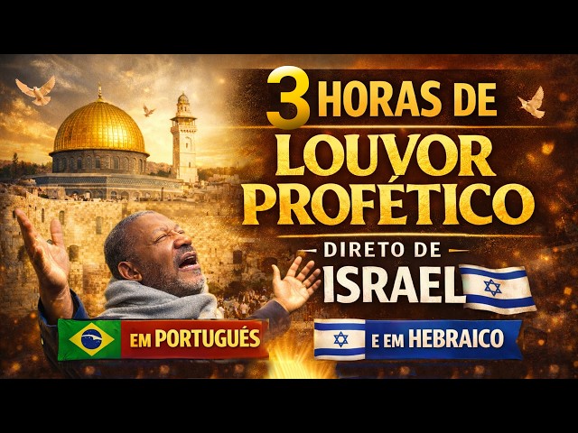 3 Horas de Louvores em Hebraico e Portugu&ecirc;s direto de Si&atilde;o - Louvores de Jerusal&eacute;m, Israel