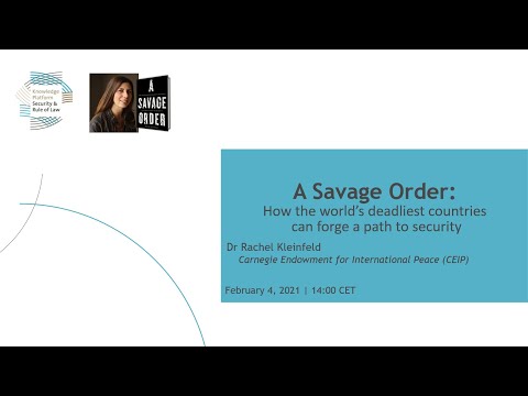 KPSRL's "A Savage Order" webinar discussion with Dr. Rachel Kleinfeld