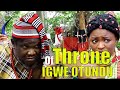 THE THRONE OF IGWE OTUNDU Best Of Ugezu J Ugezu Latest Epic Movie 2025