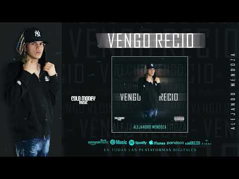 Alejandro Mendoza - Vengo Recio (Corrido)