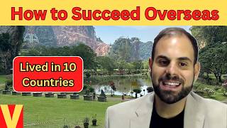 How to suceed in a new country (He has Lived in 10)