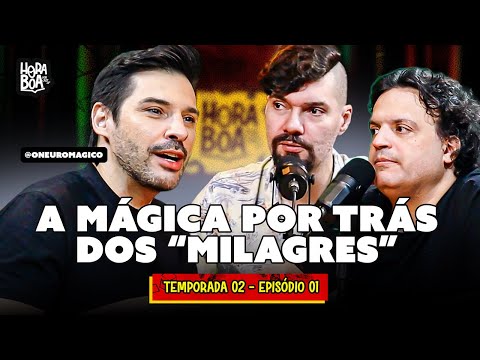 Charlatanismo, mágica e fé com o @oneuromagico  - Hora Boa Podcast