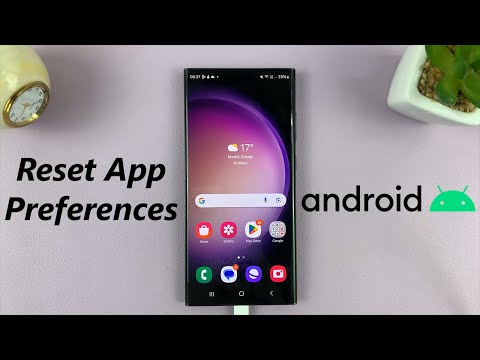 How To Reset App Preferences On Android (Samsung Galaxy)