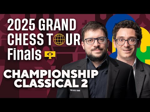 2025 Grand Chess Tour Finals: Day 5 | MVL vs. Caruana | Classical 2