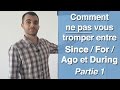 Since, For, Ago et During : Ne Confondez Plus ces Prépositions de Temps en Anglais ☝️ (Partie 1/2)