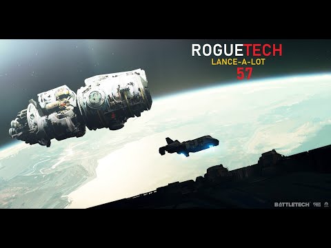 BattleTech RogueTech Lance-A-Lot: Episode 57 // Slowly Coming Together //