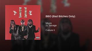BBO (Bad Bitches Only) Migos ft. 21 Savage