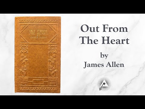 Out From The Heart (1904) by James Allen