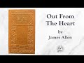 Out From The Heart 1904 By James Allen