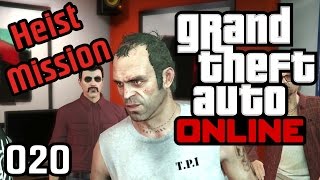 GRAND THEFT AUTO ONLINE #020 • HEIST! Sex, Drugs &amp; Trevor • Let&#39;s Play GTA Online [HD] Deutsch