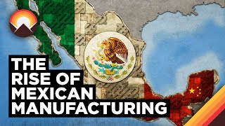 How Mexico is Becoming the New China