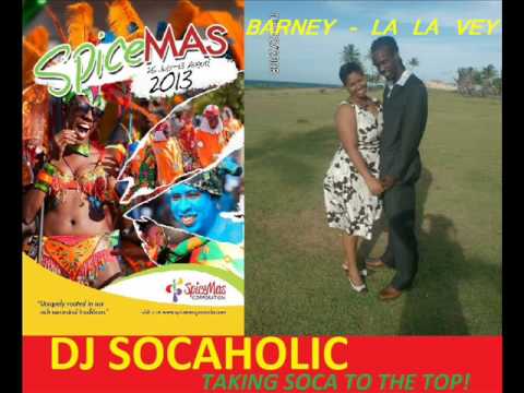 BARNEY - LA LA VEY - GRENADA SOCA 2013