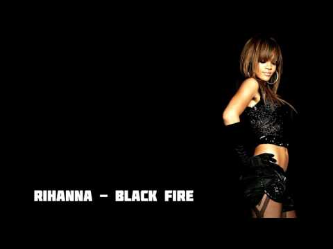 Rihanna - Black fire