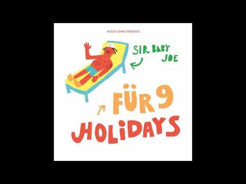 sir babyjoe - holiday$ für 9 (prod. philchef)