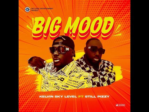 KELVIN SL Ft. STILL PIZZY (BIG MOOD) LYRICS VIDEO