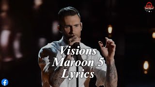 Maroon 5 - Visions (Lyrics)