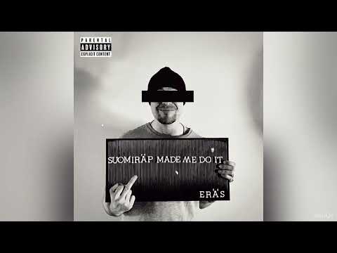 Eräs - Suomiräp made me do it (Audio&Lyrics)