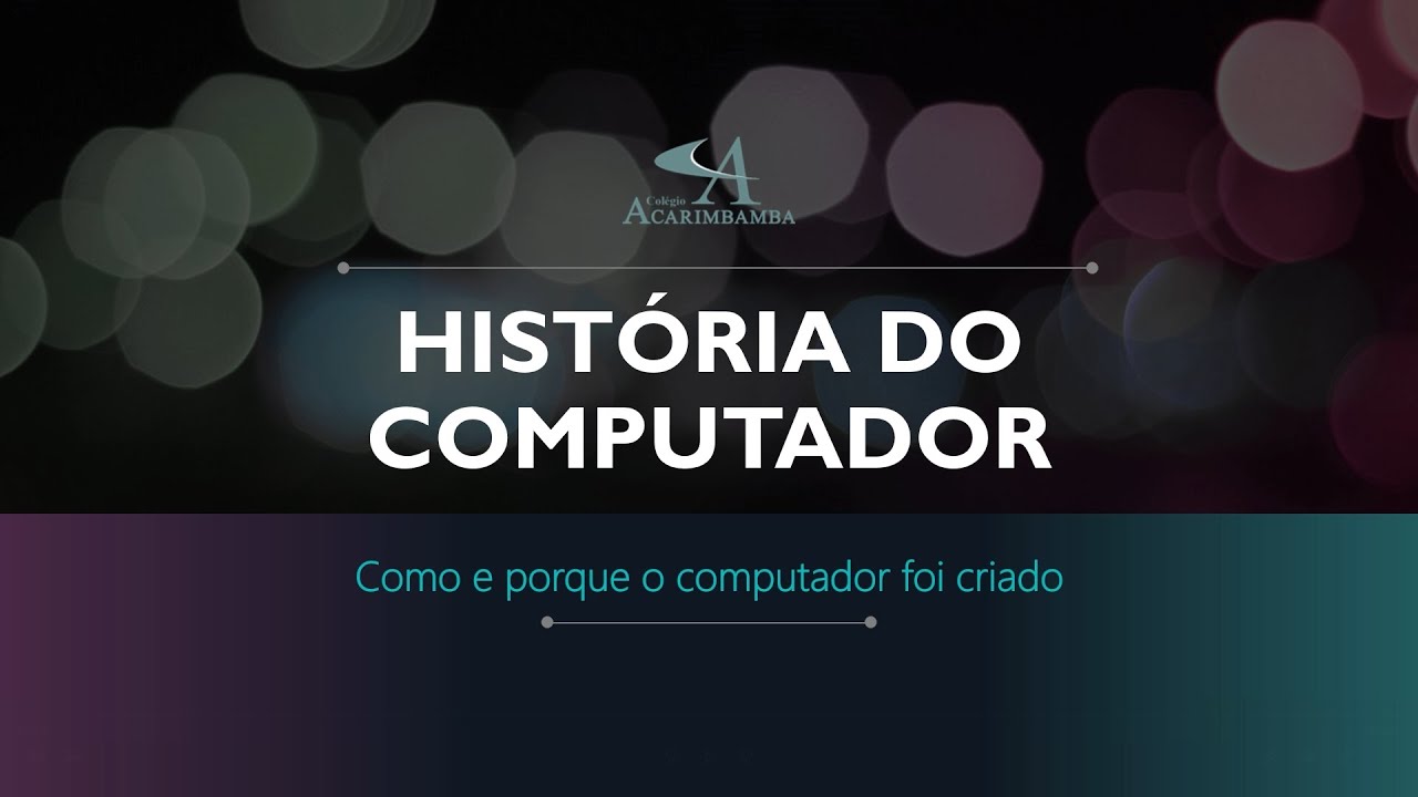 Aula 01 - História do Computador
