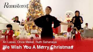 Ari Lasso, Once & Ruth Sahanaya - We Wish You A Merry Christmas | Official Video