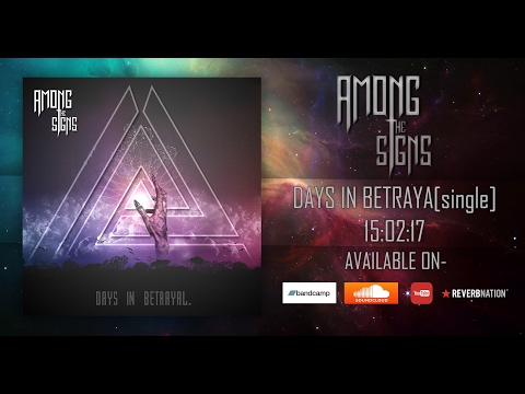 Among the Signs - Days in Betrayal //Single//